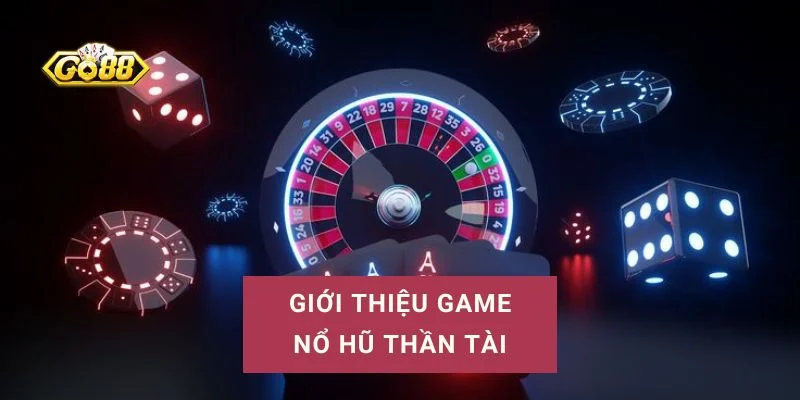 nổ hũ thần tài go88