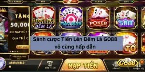 sảnh cược tiến lên đếm lá go88